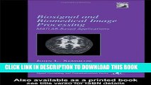 Ebook Biosignal and Medical Image Processing (Signal Processing and Communications) Free Read