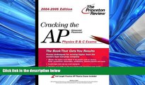 Download Cracking the AP Physics B   C Exam, 2004-2005 Edition (College Test Prep) Library Online