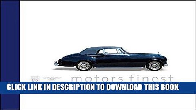 [PDF] Epub Motor s Finest: Seeger Collection Rolls Royce-Bentley. Insights, History, Technology