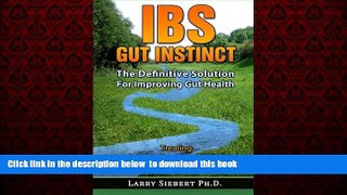 Read book  IBS Gut Instinct: The Definitive Solution For  Improving Gut Health - Treating