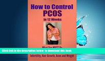 liberty books  How to Control PCOS in 12 Weeks: What You MUST Do to Deal with Infertility, Hair