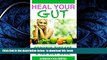 GET PDFbooks  Heal Your Gut - Crohn s Disease    IBS Diet Cure: Help Guide Your Body Back To