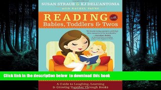 Best books  Reading with Babies, Toddlers and Twos: A Guide to Laughing, Learning and Growing