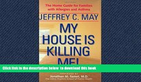 Read book  My House Is Killing Me!: The Home Guide for Families with Allergies and Asthma BOOK