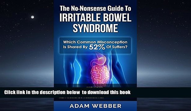Read books The No-Nonsense Guide To Irritable Bowel Syndrome (IBS) (Digestive Disorders: Leaky