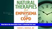 liberty books  Natural Therapies for Emphysema and COPD: Relief and Healing for Chronic Pulmonary