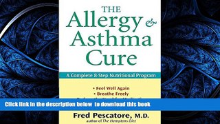 Read book  The Allergy and Asthma Cure: A Complete 8-Step Nutritional Program BOOOK ONLINE
