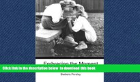 liberty book  Embracing the Moment: An Alzheimer s Memoir full online