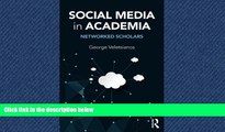 Pdf Online  Social Media in Academia: Networked Scholars