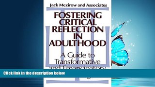 FULL ONLINE  Fostering Critical Reflection in Adulthood: A Guide to Transformative and