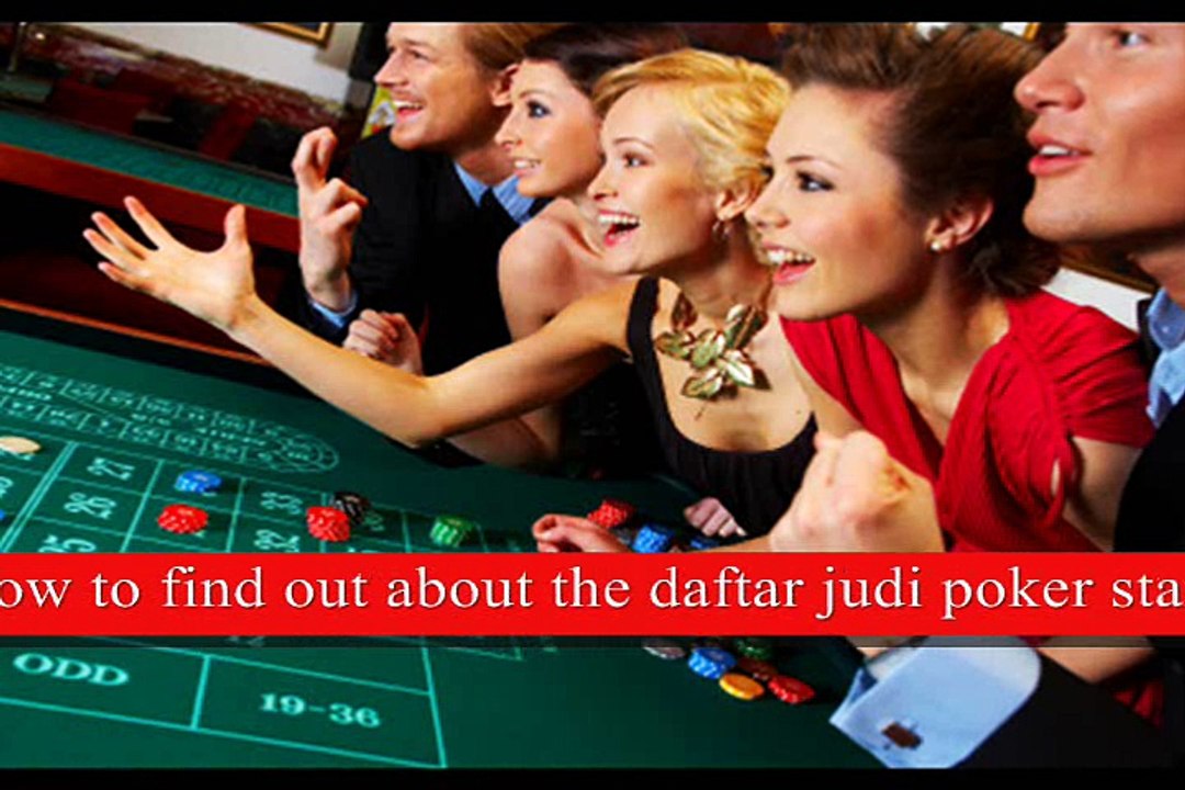 Before go for daftar judi poker perceive the guidelines