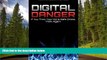 READ book  Digital Danger: If You Think Your Kid is Safe Online, Think Again. READ ONLINE