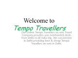 Tempo Traveller Hire Delhi, Tempo Traveller Rental Delhi, 12 Seater Tempo Traveller Delhi