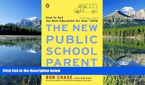READ book  The New Public School Parent: How to Get the Best Education for Your Elementary School