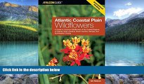 Buy  Atlantic Coastal Plain Wildflowers: A Guide To Common Wildflowers Of The Coastal Regions Of