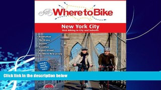 Buy NOW  Where to Bike New York City: Best Biking in the City and Suburbs (Where to Bike (BA
