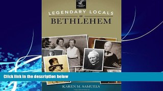 Buy  Legendary Locals of Bethlehem Karen M. Samuels  Book