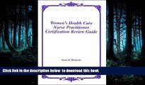 Read books  Women s Health Care Nurse Practitioner Certification Review Guide (Case Method