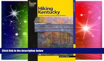 Buy NOW Michael Brown Hiking Kentucky: A Guide To Kentucky s Greatest Hiking Adventures (State