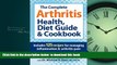 Read book  The Complete Arthritis Health, Diet Guide and Cookbook: Includes 125 Recipes for