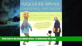 Read books  Ageless Spine, Lasting Health: The Open Secret to Pain-Free Living and Comfortable