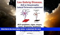 Best book  Lou Gehrig Disease, ALS or Amyotrophic Lateral Sclerosis Explained. ALS Symptoms,