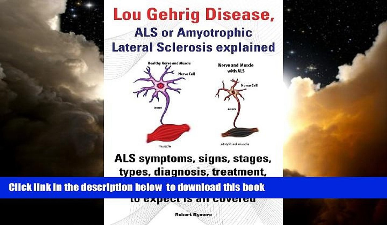 Best book  Lou Gehrig Disease, ALS or Amyotrophic Lateral Sclerosis Explained. ALS Symptoms,