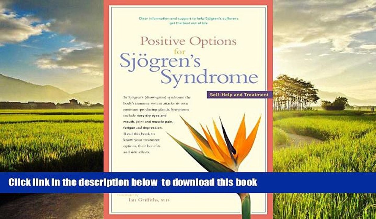 Best book  Positive Options for SjÃ¶gren s Syndrome: Self-Help and Treatment (Positive Options