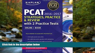 Fresh eBook Kaplan PCAT 2016-2017 Strategies, Practice, and Review with 2 Practice Tests: Online
