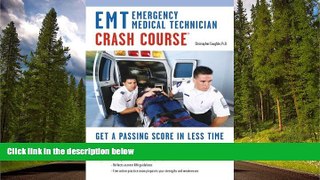 eBook Here EMT (Emergency Medical Technician) Crash Course Book + Online (EMT Test Preparation)