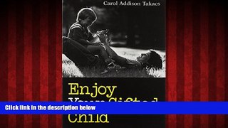 FREE DOWNLOAD  Enjoy Your Gifted Child READ ONLINE