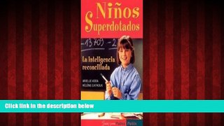 READ book  Ninos Superdotados / Highly Gifted Children: La Inteligencia Reconciliada / The