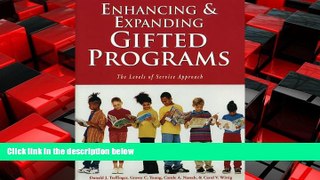 FREE DOWNLOAD  Enhancing and Expanding Gifted Programs: The Levels of Service Approach  BOOK