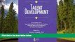 FREE PDF  Talent Development: Proceedings from the 1993 Henry B. and Jocelyn Wallace National