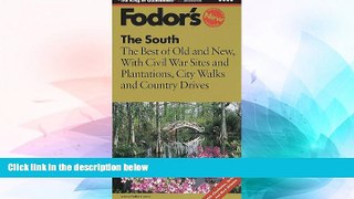 Buy Fodor s Fodor s The South, 25th Edition: The Best of Old and New with Civil War Sites,