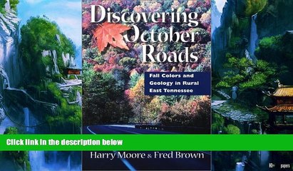 Buy NOW  Discovering October Roads: Fall Colors And Geology In Rural East Tennessee Harry L.