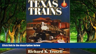 Buy Richard Troxell Texas Trains  On Book