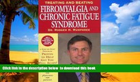 Best books  Treating and Beating Fibromyalgia and Chronic Fatigue Syndrome: The Definitive Guide