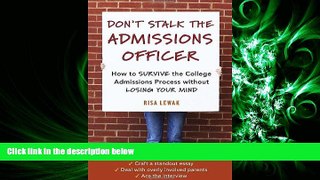 Online eBook  Don t Stalk the Admissions Officer: How to Survive the College Admissions Process