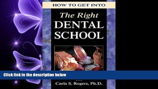 FULL ONLINE  How to Get into the Right Dental School