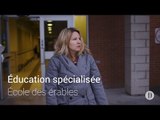 Éducation spécialisée à l'École des érables