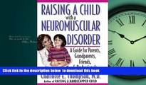 Best books  Raising a Child with a Neuromuscular Disorder: A Guide for Parents, Grandparents,