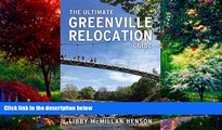 Buy NOW  The Ultimate Greenville Relocation Guide Libby McMillan Henson  Book