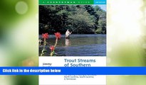 #A# Trout Streams of Southern Appalachia: Fly-Casting in Georgia, Kentucky, North Carolina, South
