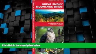 #A# Great Smoky Mountains Birds: A Folding Pocket Guide to Familiar Species (Pocket Naturalist