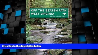 #A# West Virginia Off the Beaten PathÂ®: A Guide to Unique Places (Off the Beaten Path Series)