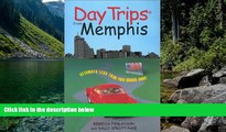 Buy NOW Rebecca Finlayson Day Trips from Memphis: Getaways Approximately Two Hours Away (Day Trips