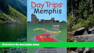 Buy NOW Rebecca Finlayson Day Trips from Memphis: Getaways Approximately Two Hours Away (Day Trips