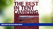 #A# The Best in Tent Camping: Georgia: A Guide for Car Campers Who Hate RV s, Concrete Slabs, and