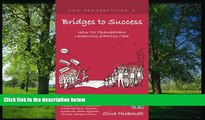 READ book  Bridges to Success: Keys to Transforming Learning Difficulties; Simple Skills for